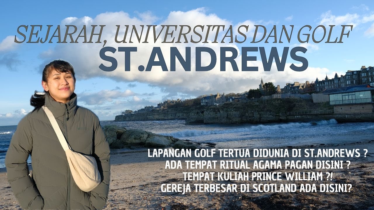St. Andrews kota pinggir laut di Scotland. Golf pertama kali dimainkan disini