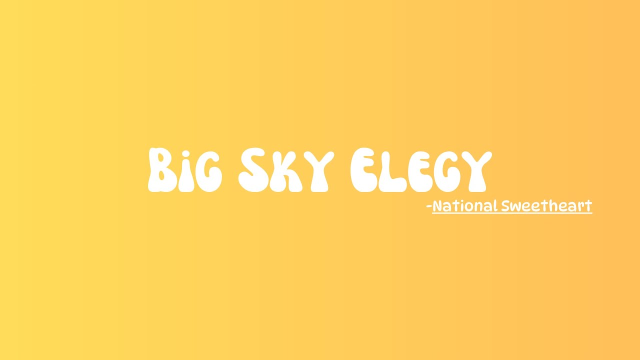 National Sweetheart: Big Sky Elegy