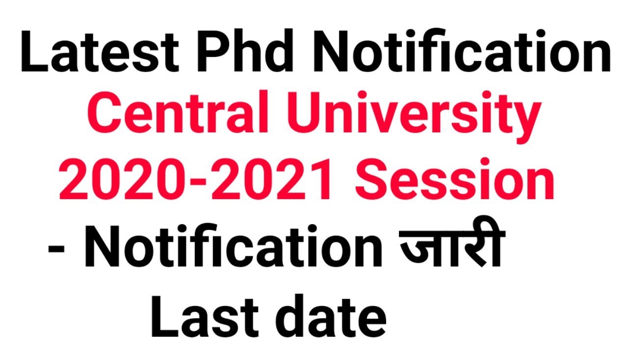 Latest Phd Notification || Central University 2020-2021 Session