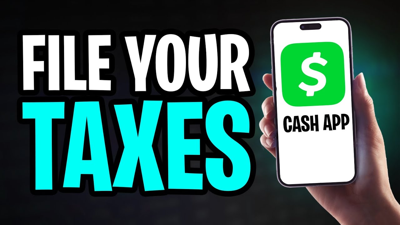 How to File Taxes with Cash App in 2026