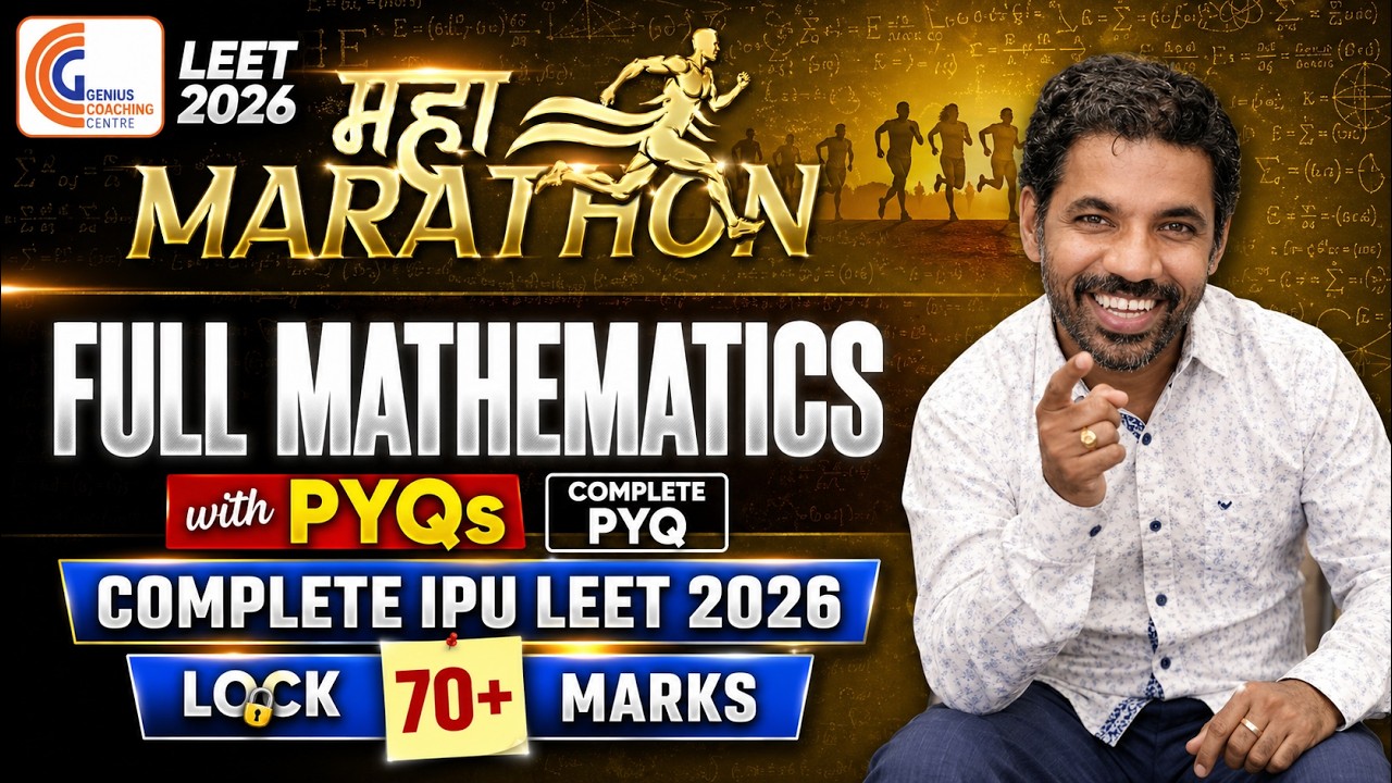 LEET 2026 महा Marathon - Complete MATH with PYQs | GCC | LATERAL ENTRY BTECH AFTER DIPLOMA IPU LEET