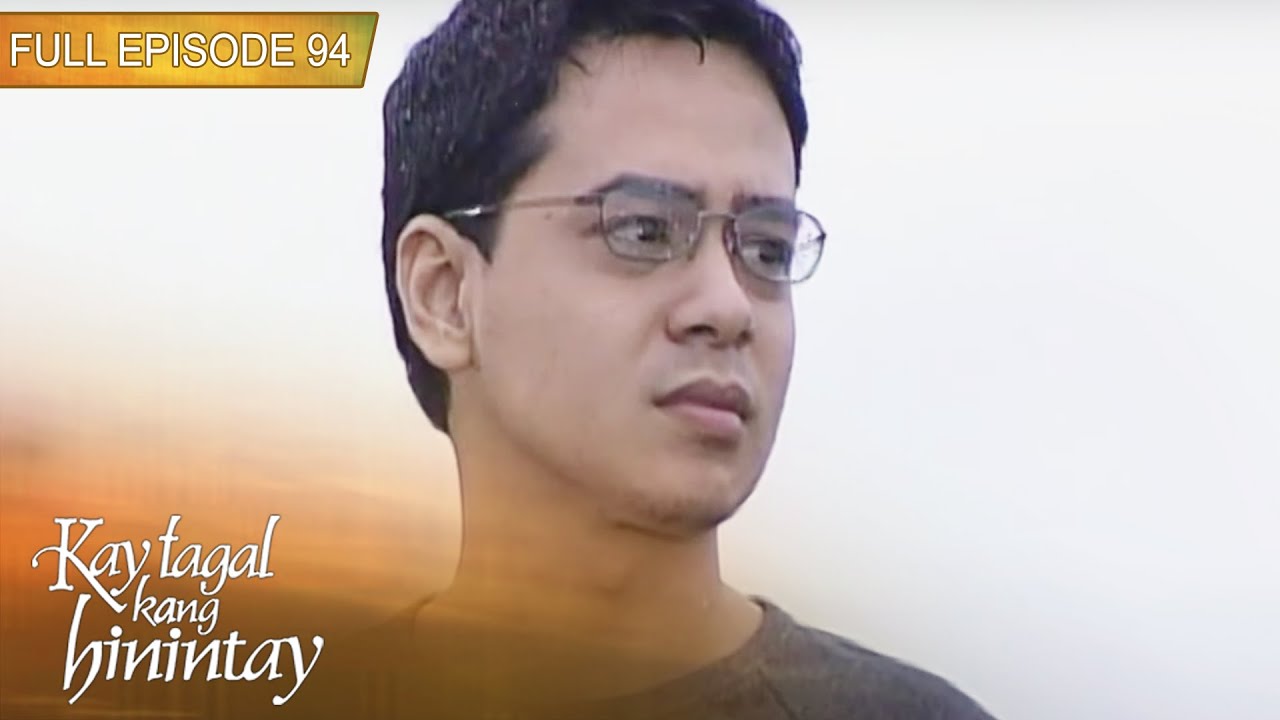 Full Episode 94 | Kay Tagal Kang Hinintay English Dubbed