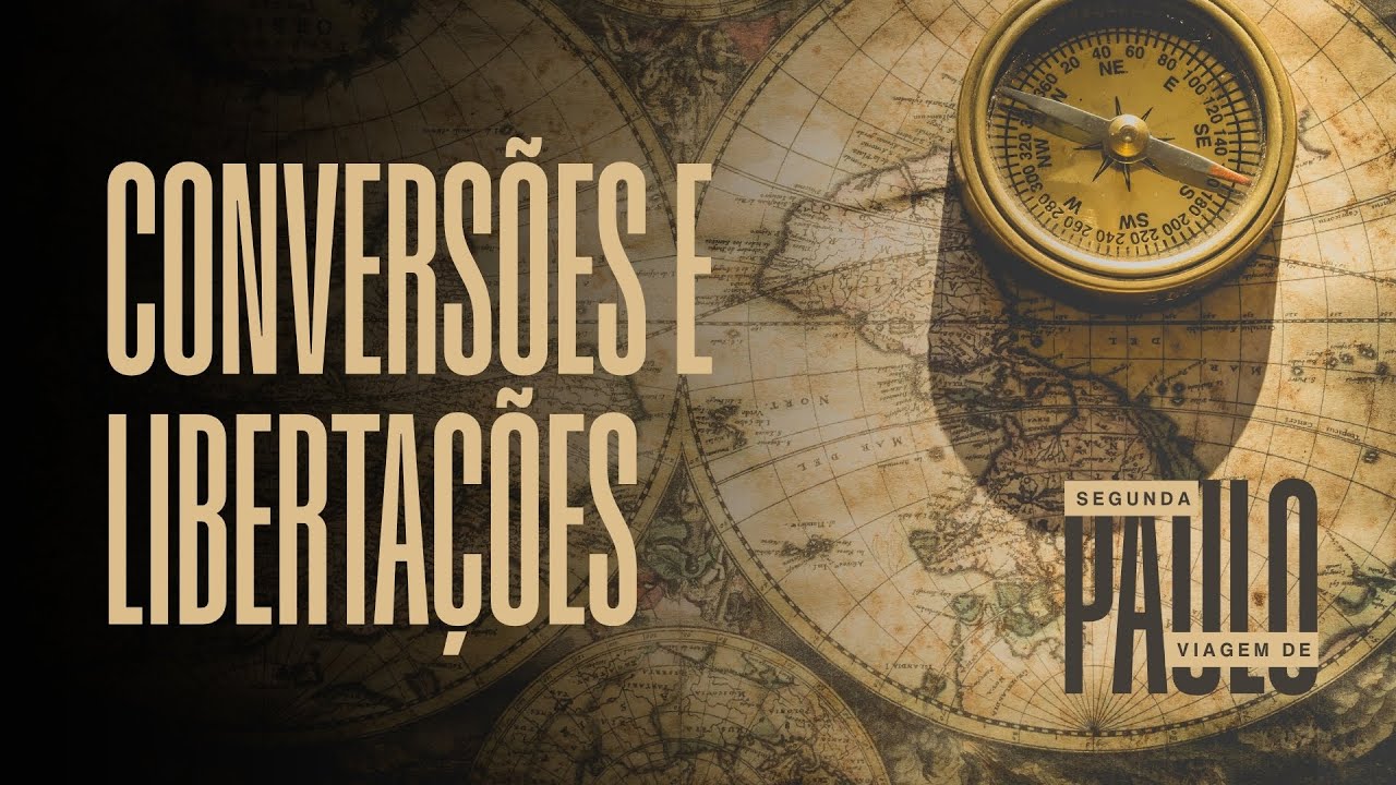 EP  03 - Conversões e Libertações (At 16.11-18) | Bp. Tarles Elias