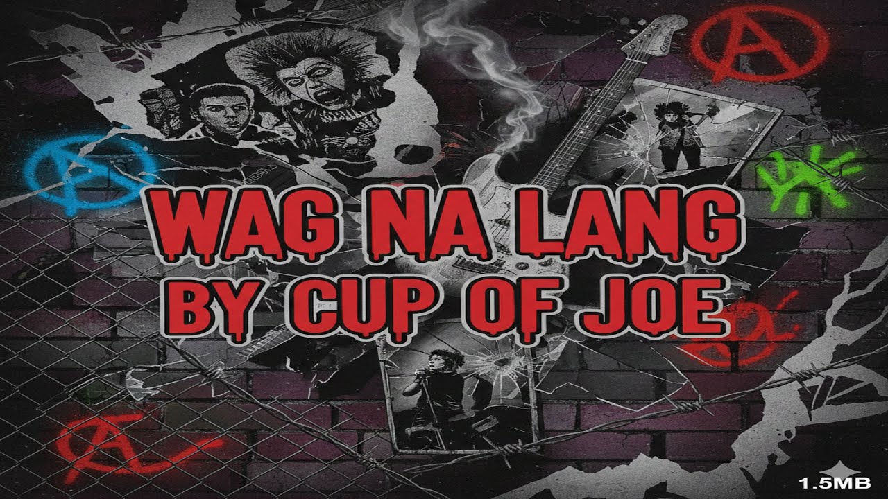 WAG NA LANG BY CUP OF JOE(Emo/Punk/Acoustic Cover)