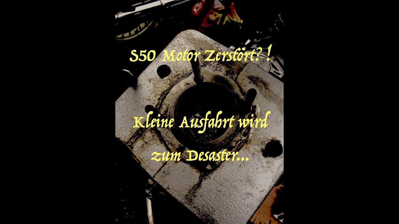 S50 Motor  Zerst&ouml;rt?! Kolbenbruch bei ca 70km/h!