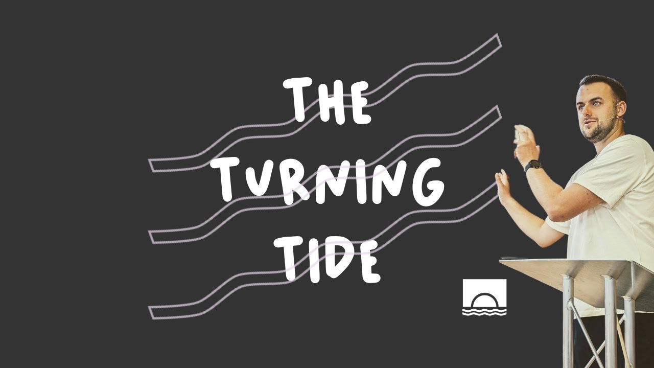 Bridge Church Vision - The Turning Tide - Tom Williams