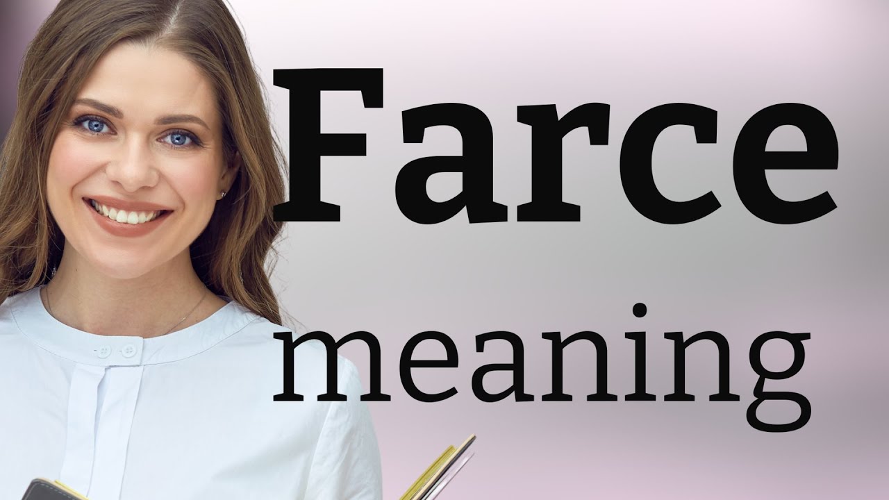 Farce &bull; FARCE definition