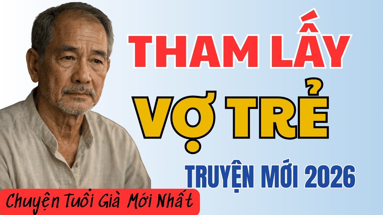 Ông 68 Tuổi Cưới Vợ Trẻ 3 Tháng, Sức Khỏe Suy Kiệt Bất Thường Mới Biết Sự Thật