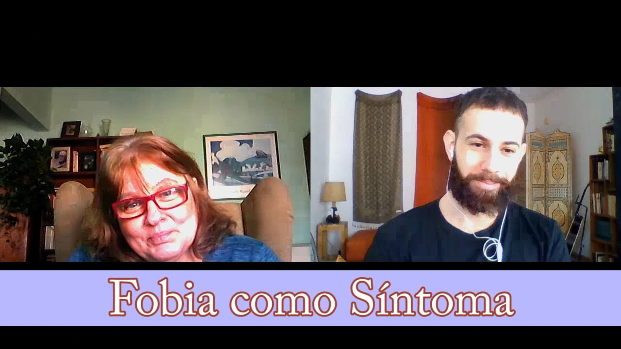 La Fobia como Síntoma - Psicoanálisis (ft. Olga Pilnik)