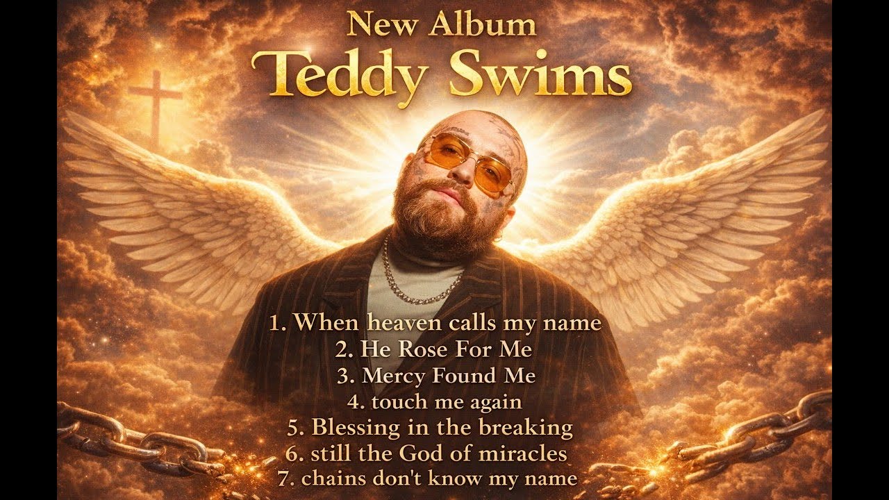New Album nonstop ,teddy swims songs to change your day