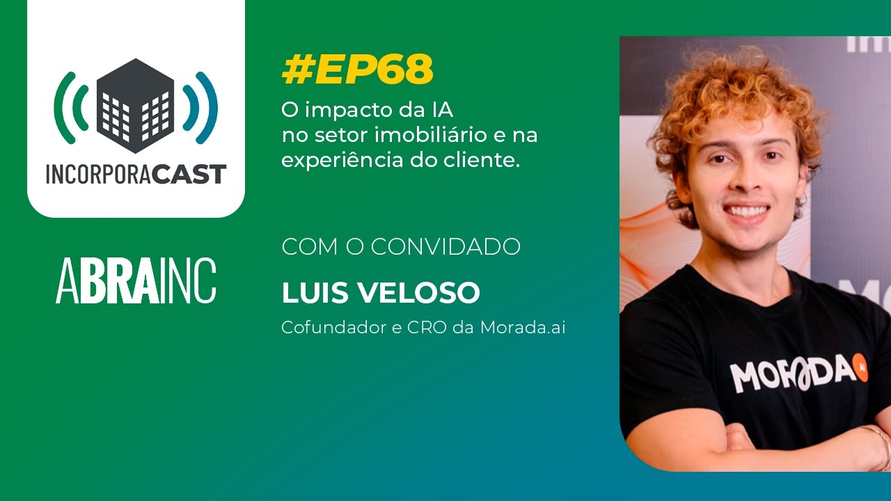 #EP68: O impacto da IA no setor imobiliário e na experiência do cliente