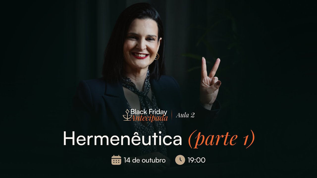 [Black Friday 2025 - Aula 02] Hermenêutica Constitucional - Parte 01