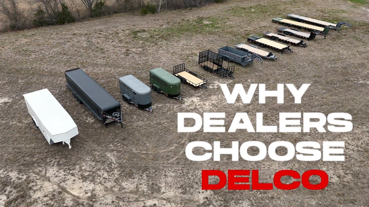 Why Dealers Choose Delco | The Complete Trailer Lineup