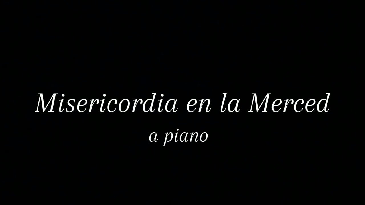 Marcha Misericordia en la Merced a piano