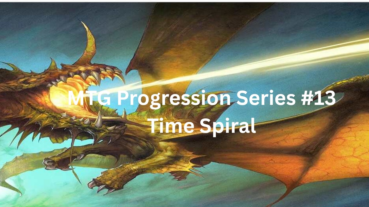 MTG Progression series #13 Time Spiral
