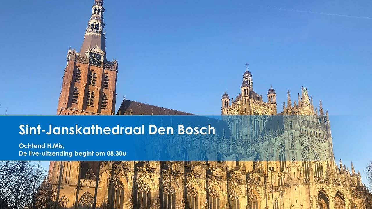 Sint-Janskathedraal Den Bosch, 20 maart 2026,  H.Mis  aanvang 08.30u