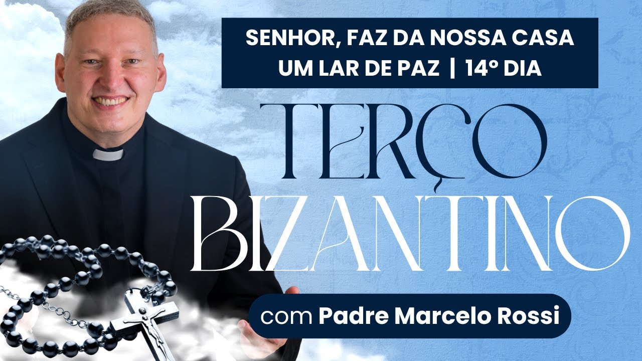 14º Dia - Senhor,  faz da nossa casa um lar de paz  | Terço de Bizantino com Padre Marcelo Rossi