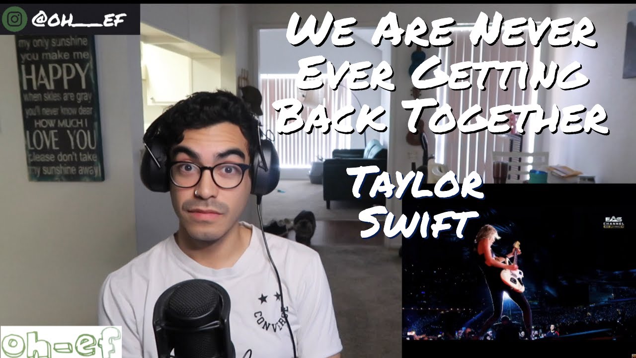 Taylor Swift | We Are Never Ever Getting Back Together | Live | REACTION