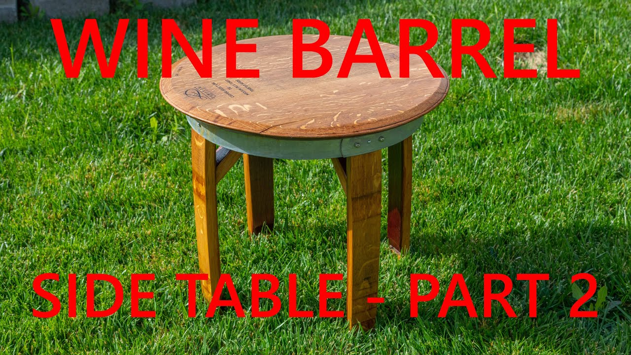 Wine Barrel Side Table   Part 2