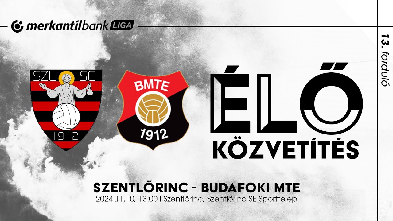 Élő közvetítés | Szentlőrinc - Budafoki MTE | Merkantil Bank Liga NB II. 13. forduló