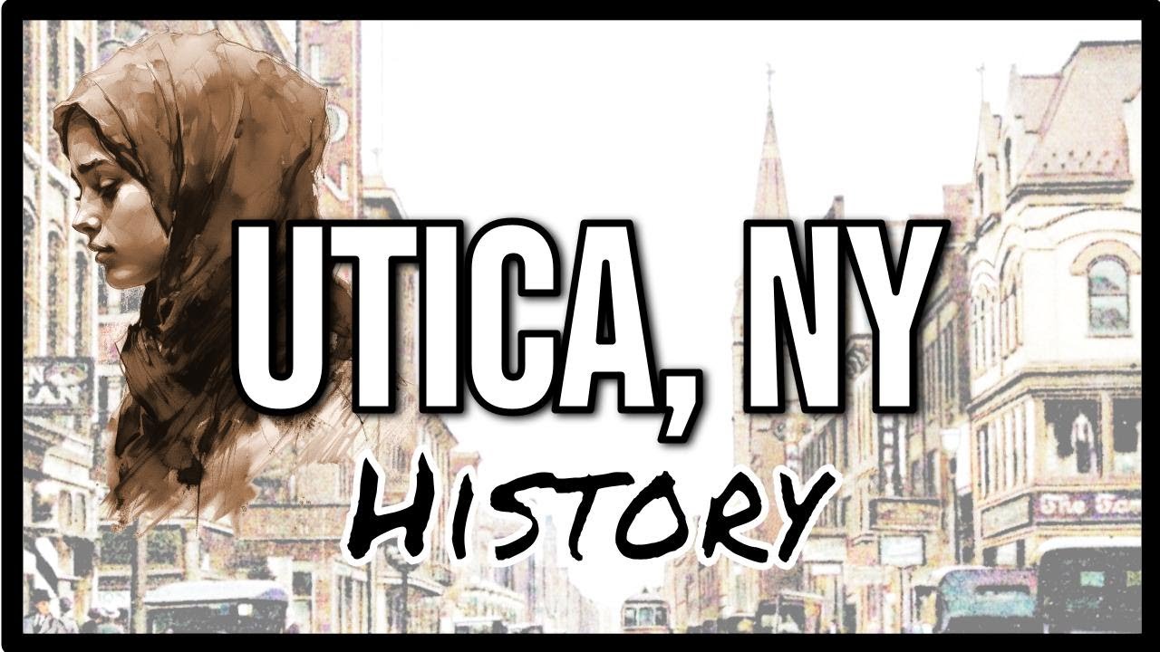 Ютика, штат Нью-Йорк — Краткая история (штат Нью-Йорк)