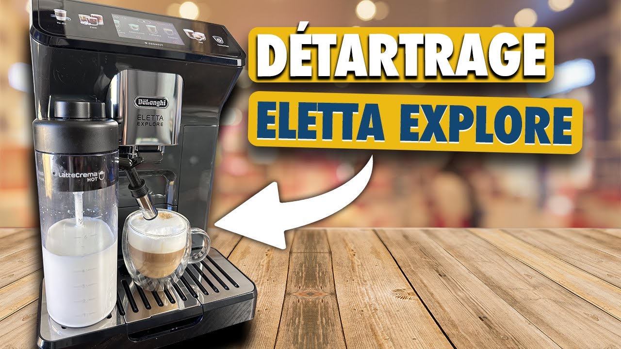 Delonghi ELETTA EXPLORE : DÉTARTRAGE et Entretien complet