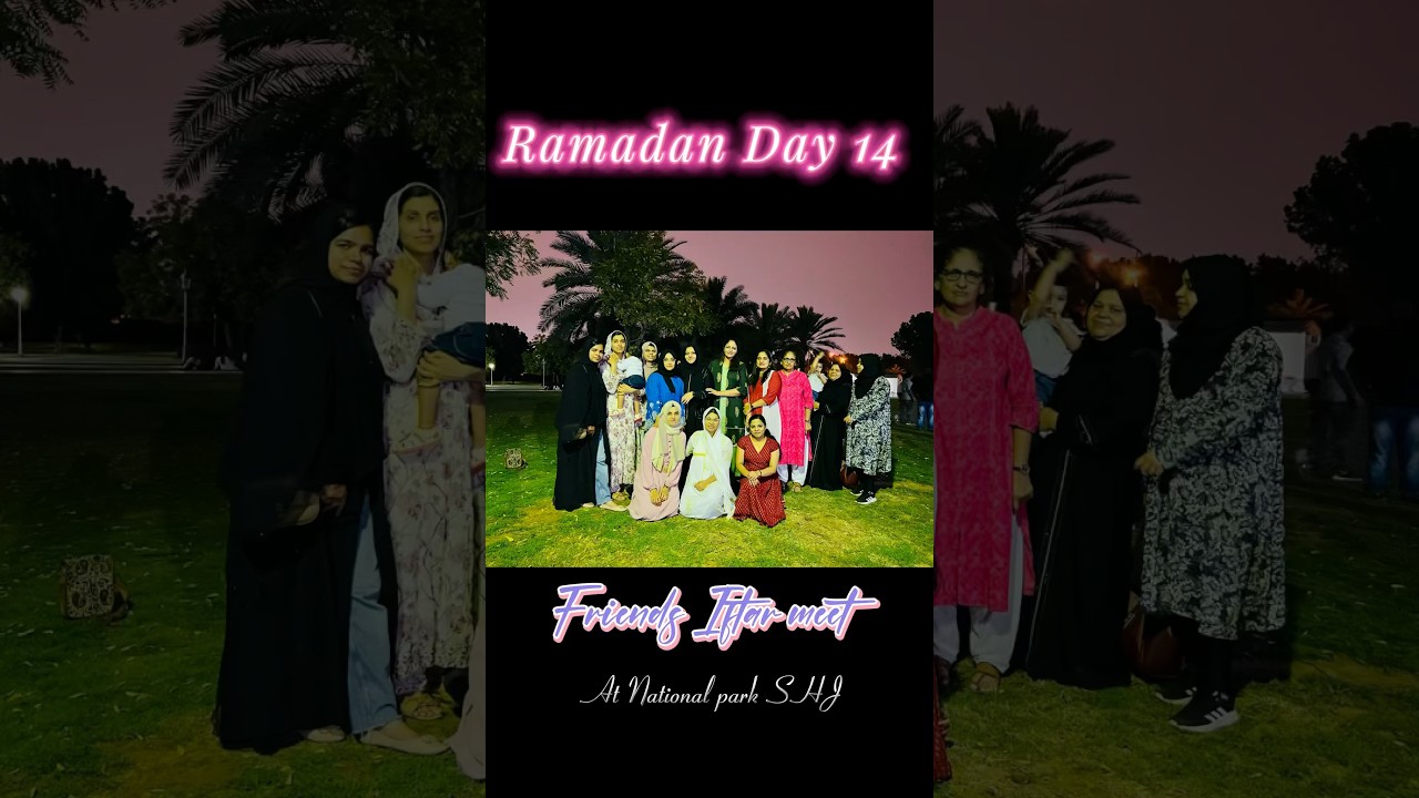 Ramadan Day 14 🌙 friends iftar meetup #shortsuae #trending #shortsindia #ramadanspecial #sharjah