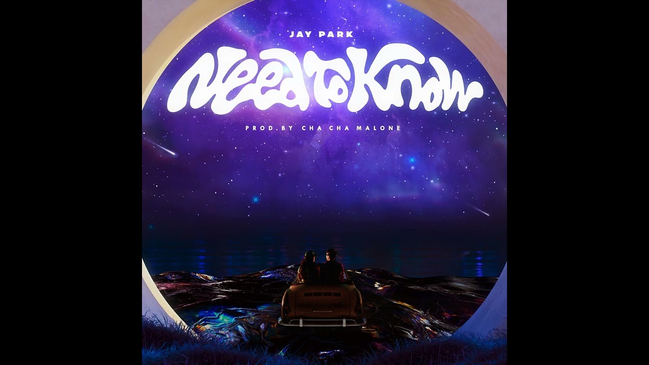 박재범 (Jay Park) - &lsquo;Need To Know&rsquo; Official Audio