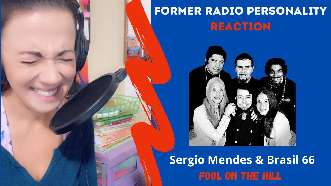 Sergio Mendes & Brasil 66 - Fool On The Hill - Former Radio Personality FIRST REACTION