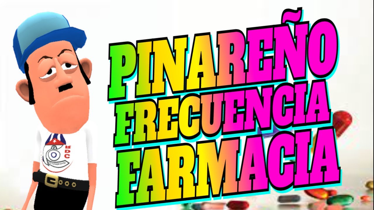 💊😁 El chiste del pinareño y su frecuencia en la farmacia