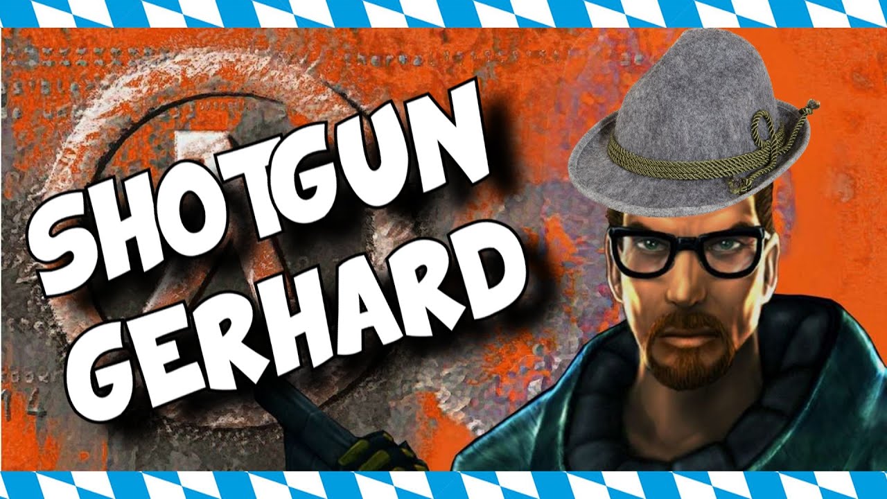 Shotgun Gerhard [ Half Life // bayrisch Review ]