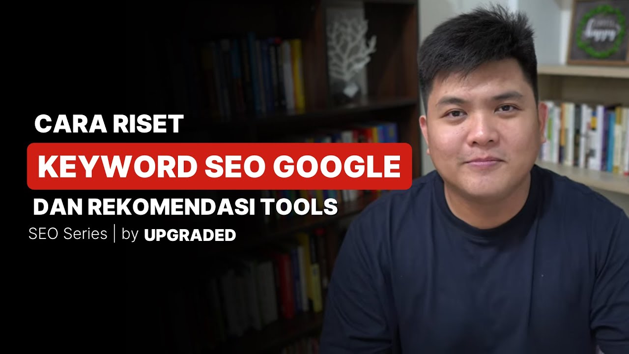 Cara Riset KEYWORD SEO Google dan Rekomendasi Tools