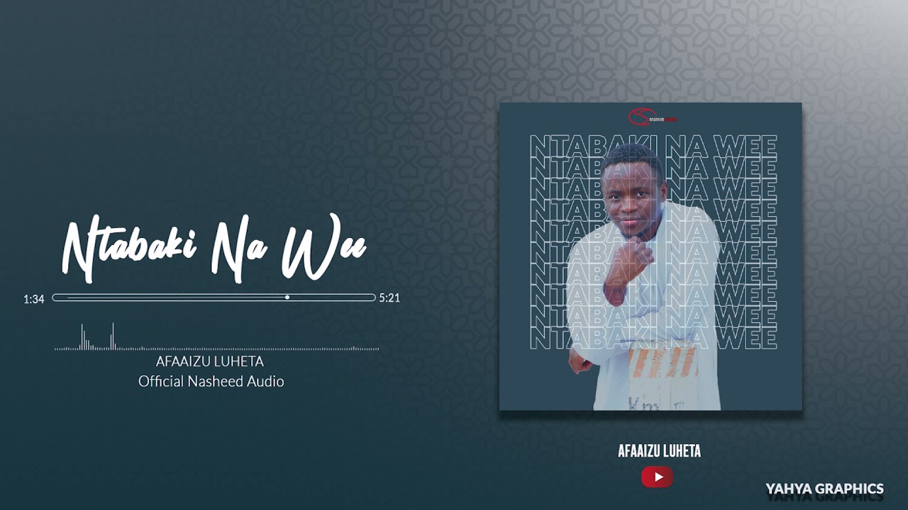 Afaaizu Luheta - Ntabaki na Wee(Official Nasheed Audio)