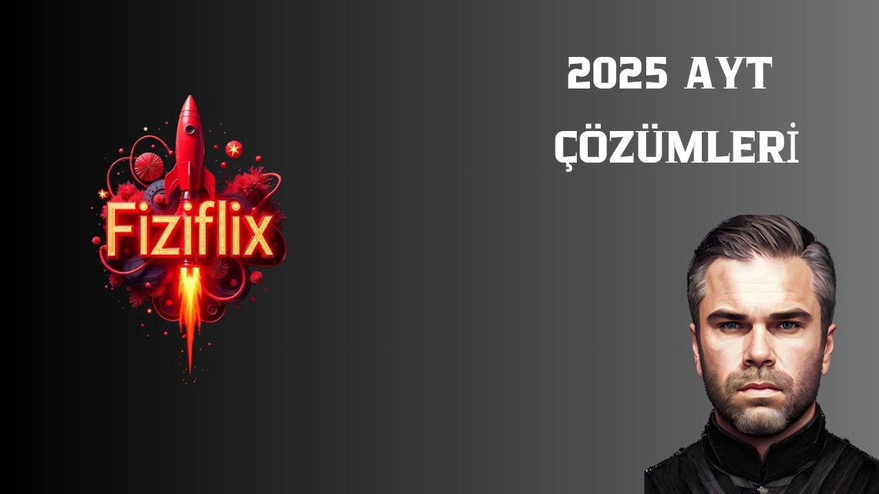 2025 AYT FİZİK ÇÖZÜMLERİ