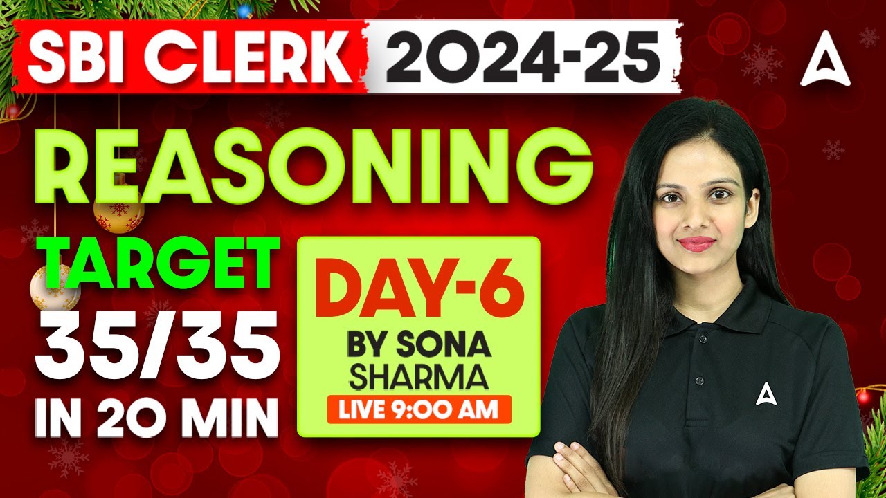 SBI Clerk Reasoning 2024-25 | SBI Clerk Reasoning Target 35/35 in 20 Minute Day-6 | By Sona Sharma