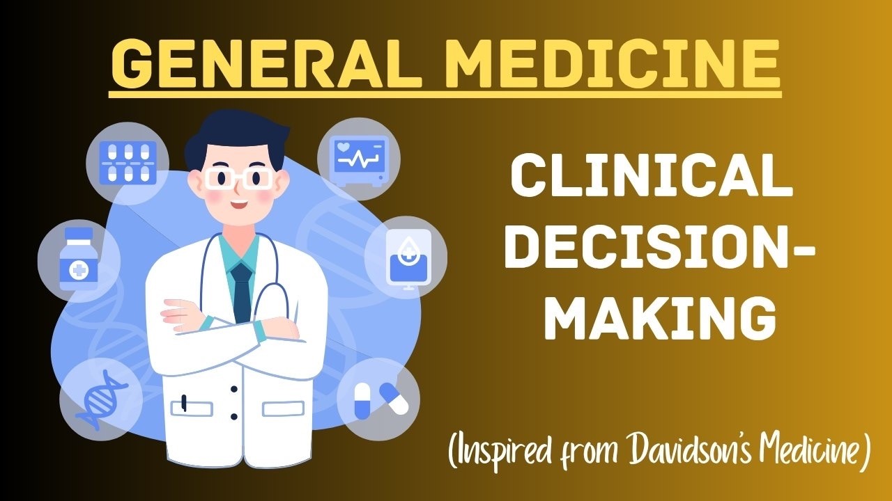 Clinical Decision-Making | High-Yield Medical Concepts