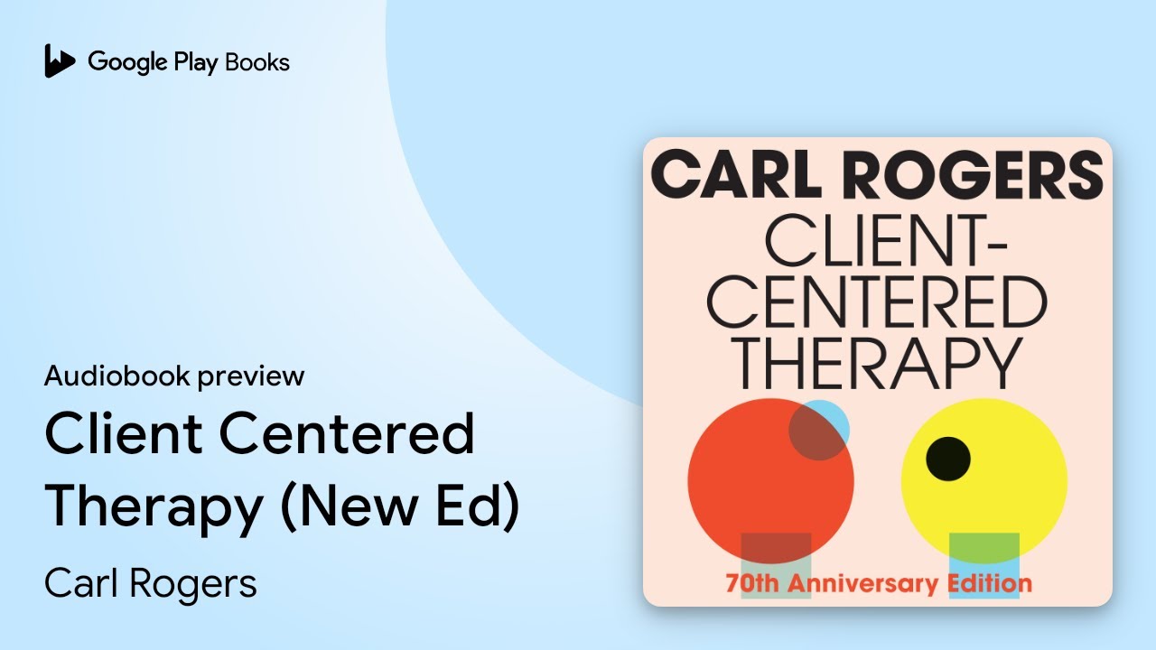 Client Centered Therapy (New Ed) by Carl Rogers · Audiobook preview