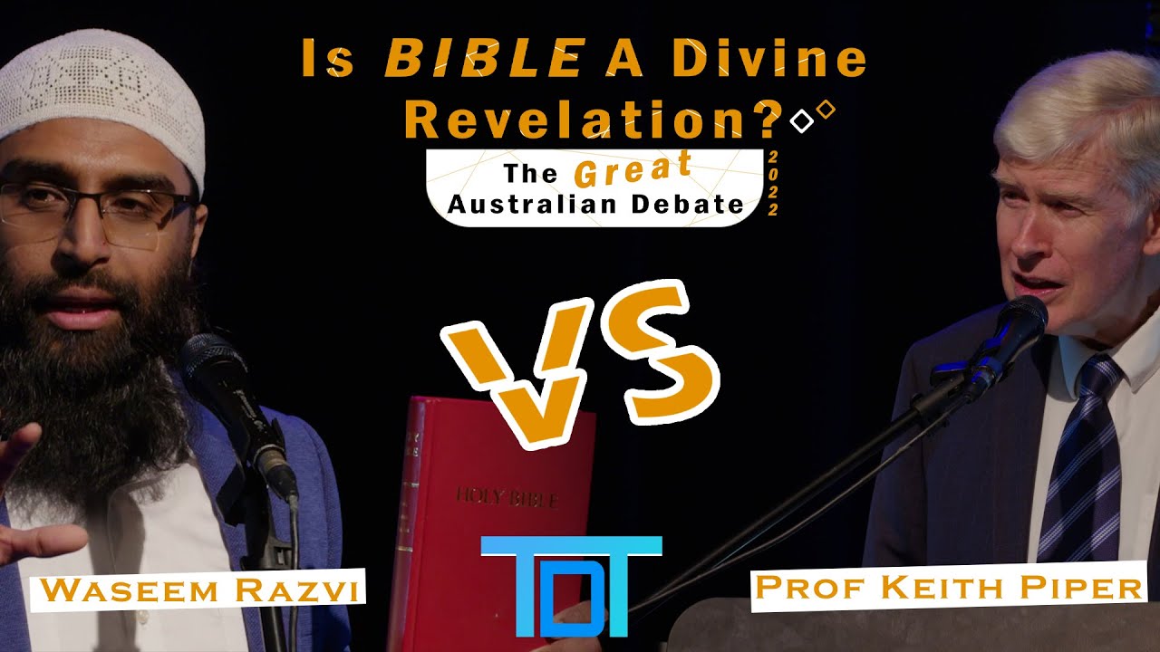 Is Bible A Divine Revelation -- Prof Keith Piper vs Waseem Razvi | Dawah Talk | Australia