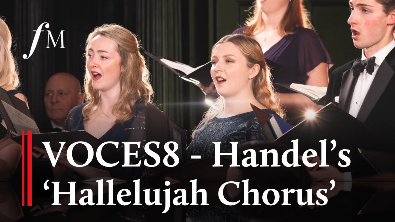 'Hallelujah' from Handel's Messiah - VOCES8 Choir | Classic FM