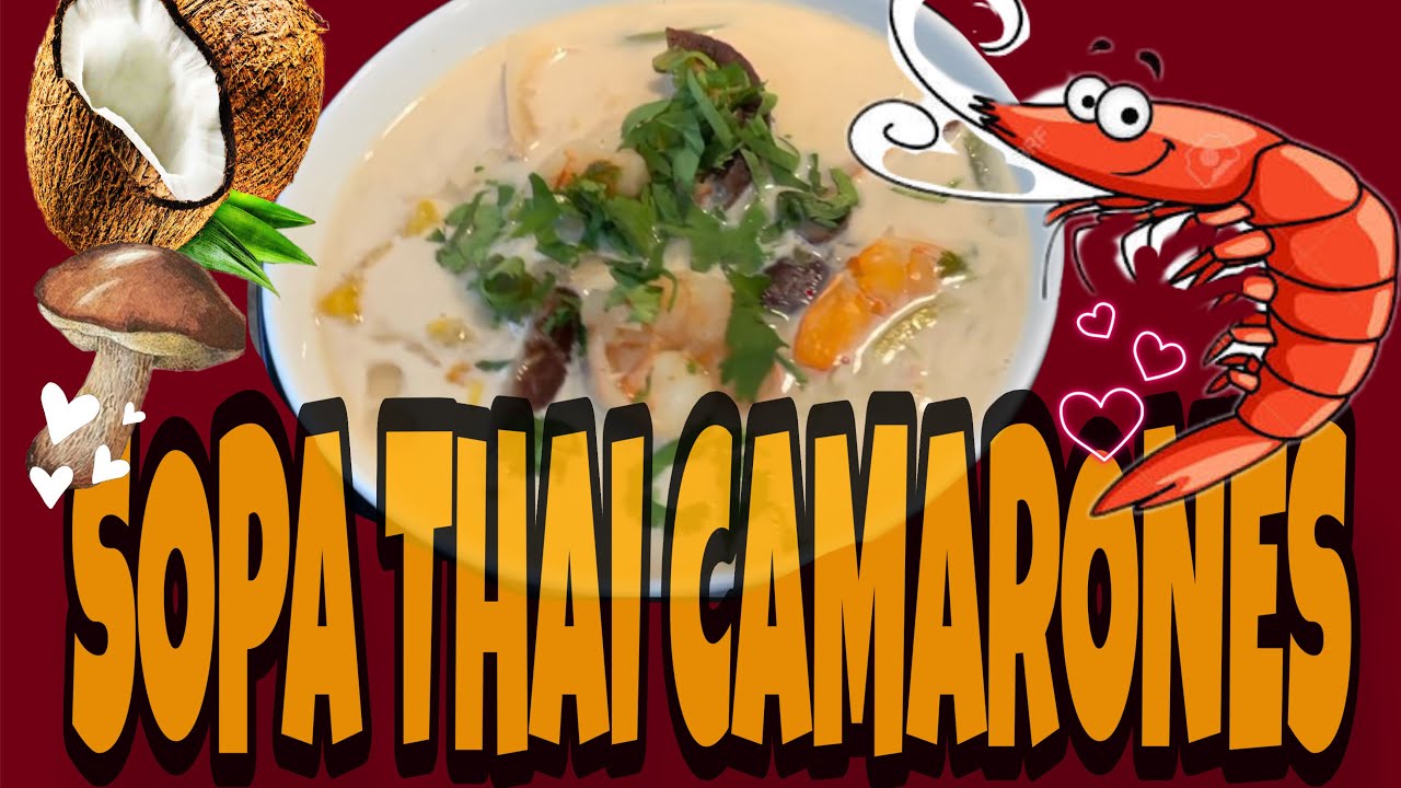 COMO PREPARAR SOPA THAI DE CAMARONES 🍤 CASERA UNA DELICIA 😋 