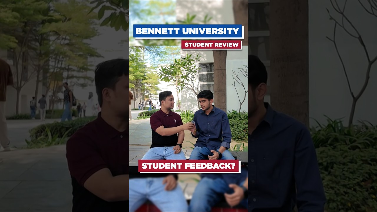 Bennett University Student Review 🎓 | Real Feedback on Campus, Faculty & Placements 2025