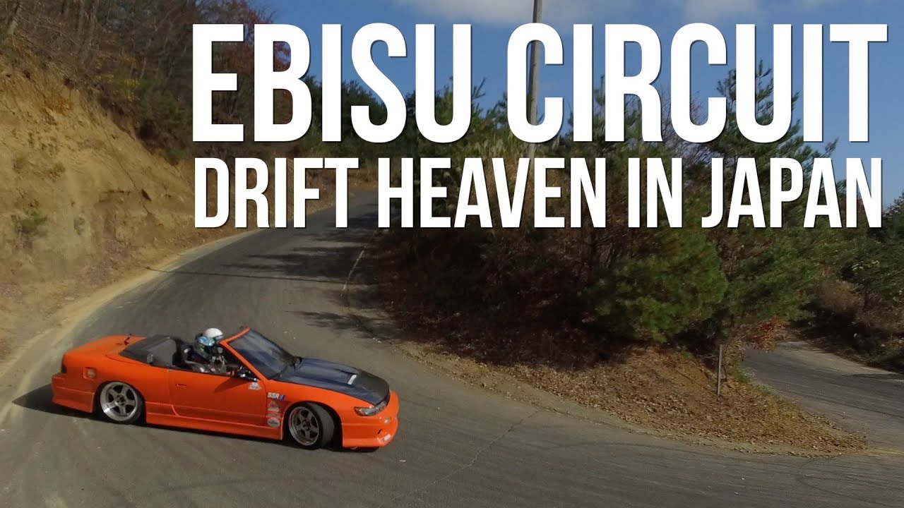エビスサーキットEbisu Circuit, The Drift Heaven in Japan ~D1GP, G1GP, Matsuri