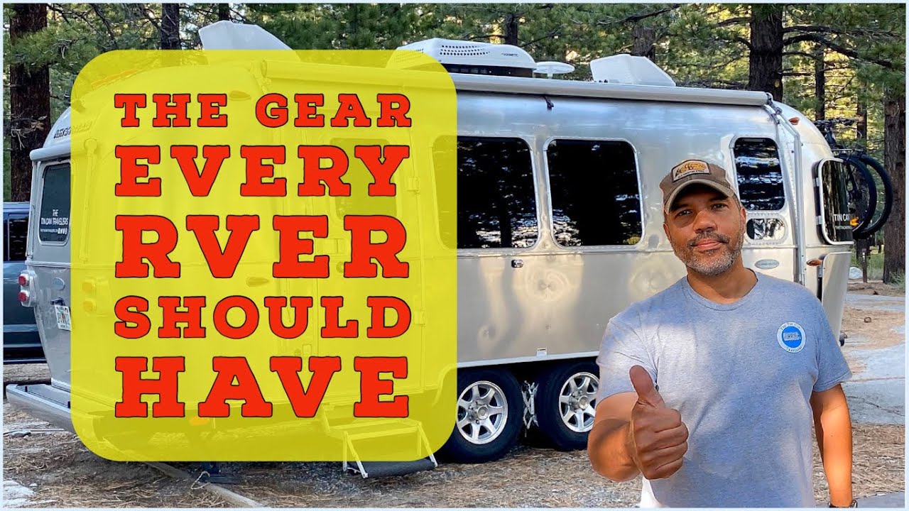 RV Gear 101 - The Must Have Gear for Every RVer