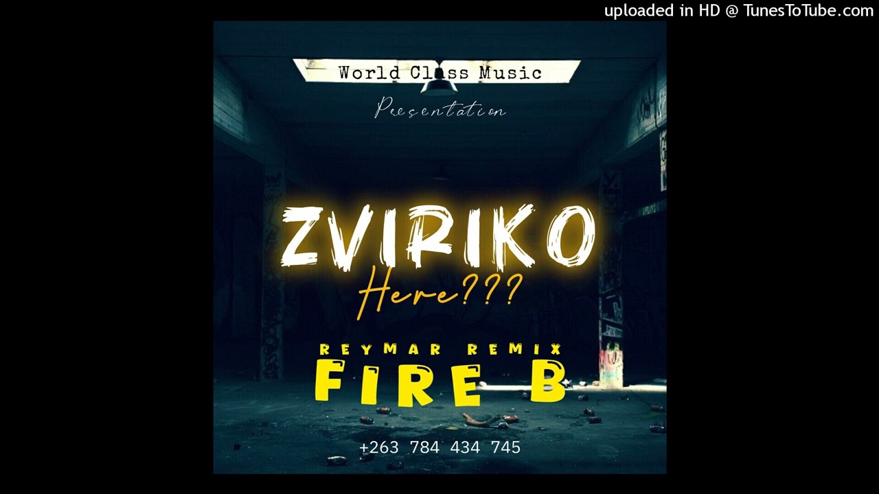 Raymer - Kapoto (Zviriko Here) Remix By Fire B [World Class Music] +263784434745 ((Reymar/Raymer))