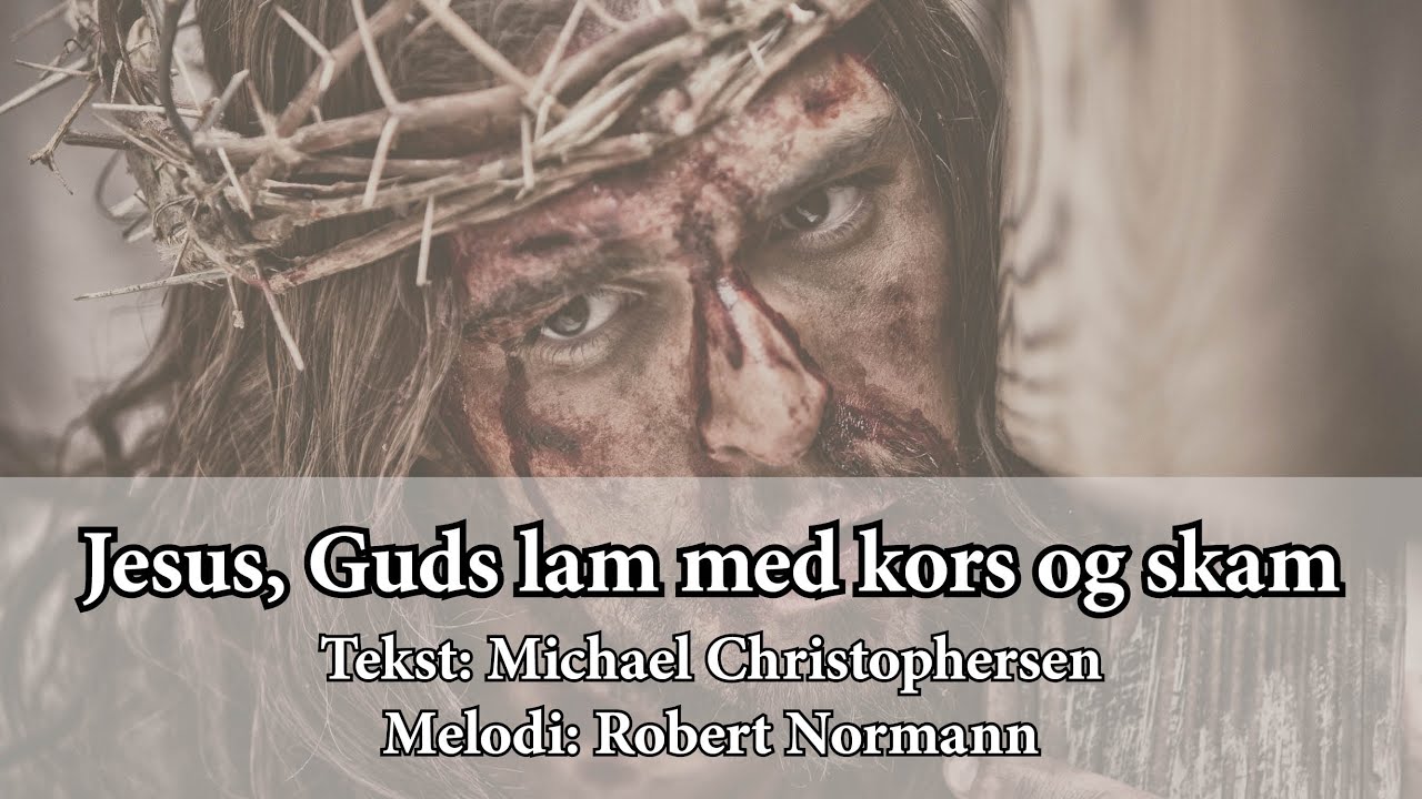 Jesus Guds lam med kors og skam