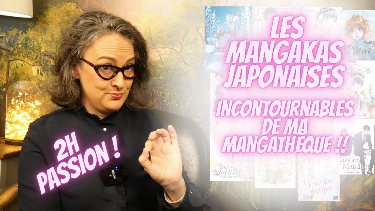 Mangakas japonaises : Les INCONTOURNABLES de ma mangathèque !!!
