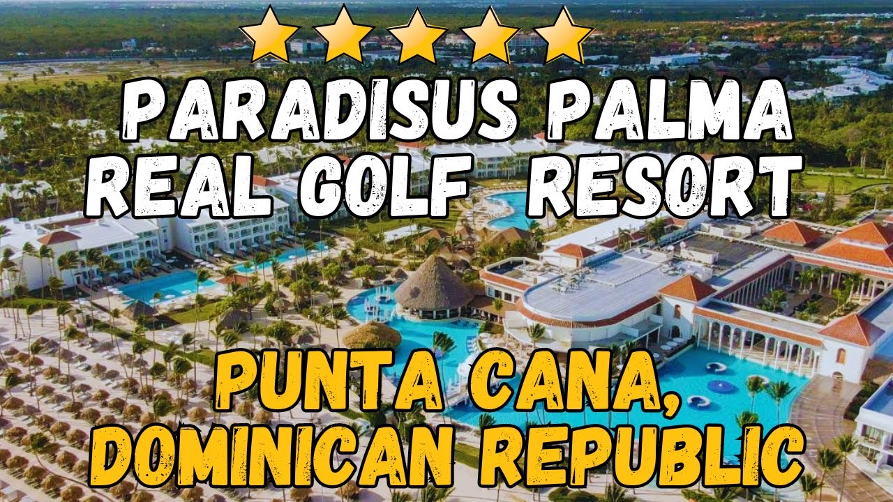 Paradisus Palma Real Golf & Spa Resort Review: Luxury in Punta Cana
