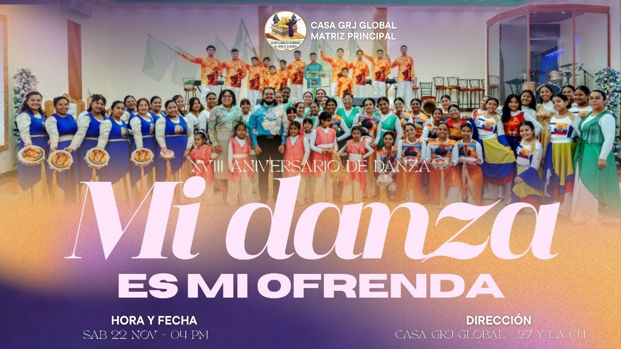 XVIII ANIVERSARIO DE DANZA - MI DANZA ES MI OFRENDA