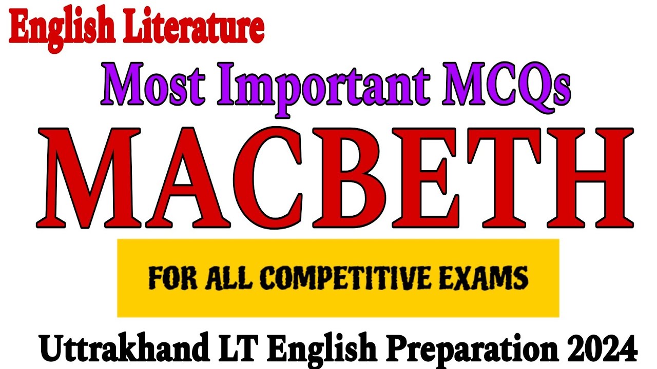 macbeth by william shakespeare mcq questions | macbeth mcq questions