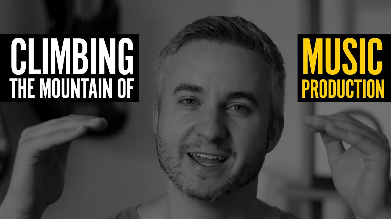 How To Climb The Music Production Mountain